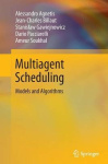 Multiagent Scheduling : Models and Algorithms