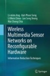 Wireless Multimedia Sensor Networks on Reconfigurable Hardware : Information Reduction Techniques