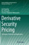 Derivative Security Pricing : Techniques, Methods and Applications