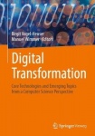 Digital Transformation - Core Technologies and Emerging Topics from a Computer Science Perspective