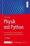 Physik mit Python : Simulationen, Visualisierungen und Animationen von Anfang an