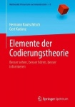 Elemente der Codierungstheorie - Besser sehen, besser hören, besser informieren