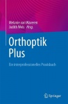 Orthoptik Plus - ein interprofessionelles Praxisbuch