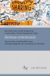 Sensus communis : Geschichte und Aktualität eines zentralen Begriffs der vorkantischen Ästhetik
