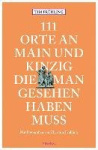 111 Orte an Main und Kinzig, die man gesehen haben muss