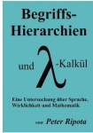 Begriffs-Hierarchien und Lambda-Kalkül - Eine Untersuchung über Sprache, Wirklichkeit und Mathematik