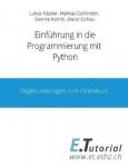Programmieren mit Python - Begleitunterlagen zum Onlinekurs