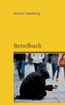 Bettelbuch - Lesen Sie und spenden Sie bitte!