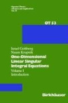One-Dimensional Linear Singular Integral Equations - I. Introduction