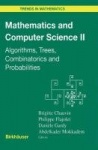 Mathematics and Computer Science II : Algorithms, Trees, Combinatorics and Probabilities