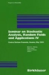 Seminar on Stochastic Analysis, Random Fields and Applications IV : Centro Stefano Franscini, Ascona, May 2002