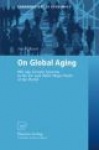 On Global Aging - Old-Age Income Systems in the EU and Other Major Parts of the World