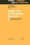 Rough Sets in Knowledge Discovery 2 - Applications, Case Studies and Software Systems