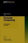 Granular Computing - An Emerging Paradigm