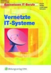 Basiswissen IT-Berufe. Vernetzte IT-Systeme. Schülerband