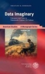 Data Imaginary - Literature and Data in Nineteenth-Century Us Culture