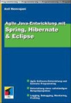 Agile Java Entwicklung mit Spring, Hibernate und Eclipse