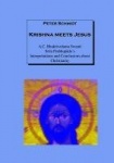 Krishna meets Jesus - A.C. Bhaktivedanta Swami Srila Prabhupada¿s Interpretations and Conclusions about Christianity