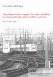 Algorithmic decision support for train scheduling in a large and highly utilised railway network