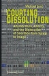 Courting Dissolution - Adumbration, Alterity, and the Dislocation of Sacrifice from Space to Image