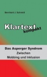 Klartext kompakt - Das Asperger Syndrom - Zwischen Mobbing und Inklusion