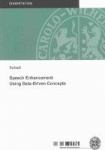 Speech Enhancement Using Data-Driven Concepts