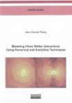 Modeling Close Stellar Interactions Using Numerical and Analytical Techniques