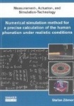 Numerical simulation method for a precise calculation of the human phonation under realistic conditions