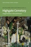 Highgate Cemetery - Image Practices in Past and Present