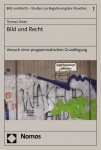 Bild Und Recht - Versuch Einer Programmatischen Grundlegung