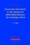 'Kulturelle Hybridität'in der deutschen Minoritätenliteratur der achtziger Jahre