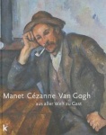 Manet Cezanne Van Gogh - Aus Aller Welt Zu Gast