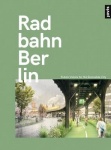 Radbahn Berlin - Future Visions for the Ecomobile City
