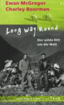 Long Way Round - Der wilde Ritt um die Welt