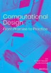 Computational Design - From Promise to Practice