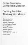 Drafting Facilities - Thinking with Models