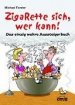 Zigarette sich, wer kann!