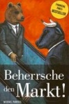 Beherrsche den Markt!
