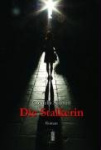 Die Stalkerin