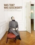 Was tun? Was geschieht?