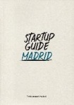 Startup Guide Madrid - The Entrepreneur's Handbook