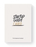 Startup Guide Cairo - The Entrepreneur's Handbook
