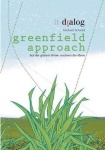 greenfield approach - Auf der grünen Wiese wachsen die Ideen