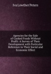 Agencies for the Sale of Cooked Foods Without Profit: A Survey of Their Development with Particular Reference to Their Social an