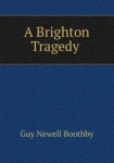 A Brighton Tragedy .