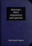 Aurorae: their characters and spectra
