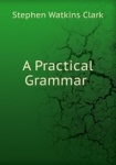 A Practical Grammar