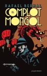 El Complot Mongol (Novela Negra) / The Mongolian Conspiracy (Noir) El Complot Mongol (Novela Negra) / The Mongolian Conspiracy (