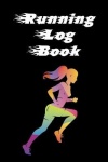 Running Log Book - Ready, Set, Go! Running Diary, Runners Training Log, Running Logs, Track Distance, Time, Speed, Weather & Mor