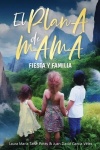 El Plan A de Mama - Fiesta y Familia